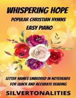 Whispering Hope Piano Hymns Collection for Easy Piano