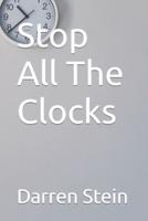 Stop All The Clocks