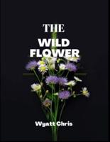 The wild flower