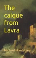The Caique from Lavra
