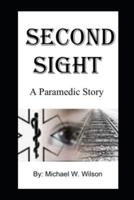 Second Sight A Paramedic Story