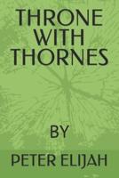 THRONE WITH THORNES
