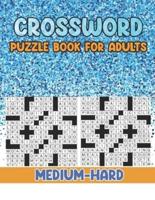 Crossword Puzzle Book For Adults Medium-Hard:  2022 Crossword Puzzles Book For Adults Medium to Hard
