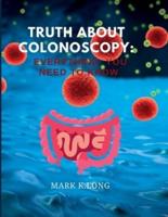 Truth about colonoscopy:: Everything you need to know.