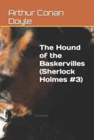 The Hound of the Baskervilles (Sherlock Holmes #3): Annotated