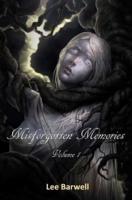 Misforgotten Memories: Volume 1