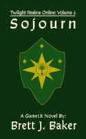 Sojourn: A GameLit Novel
