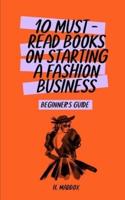 10 Must-Read Books on Starting a Fashion Business