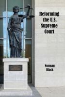 Reforming the U.S. Supreme Court
