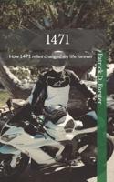 1471: How 1471 miles changed my life forever
