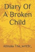 Diary Of A Broken Child