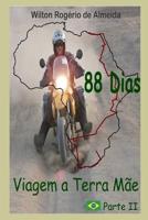 88 DIAS - VIAGEM À TERRA MÃE - VOL II