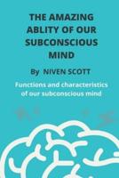 THE AMAZING ABLITY OF OUR SUBCONSCIOUS MIND: Functions & chа́rа́ctęristics of our subconscious mind