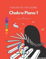 Chakra Piano 1: A Piano Course For Age 4-6 Beginners