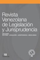 Revista Venezolana de Legislación y Jurisprudencia N.º 18