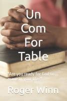 UnComForTable: "Are you ready for God to move in your life?"