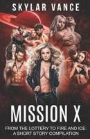 Mission X: From The Lottery to Fire and Ice