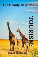 TOURISM:: THE BEAUTY OF AFRICA   THE BEST PLACES TO SPEND QUALITY TIME IN AFRICA