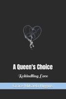 A Queen's Choice: Rekindling Love
