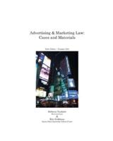 Advertising & Marketing Law: Cases & Materials, 6th Edition