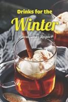 Drinks for the Winter: Favorite Winter Recipes: Recipes You'll Love This Winter.