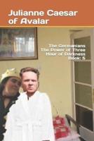 The Germanians The Power of Three Hour of Darkness Book