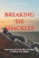 Breaking The Shackles