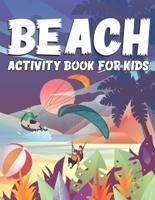 Beach Activity Book For Kids: beach gift for kids ages 3 and up national kids