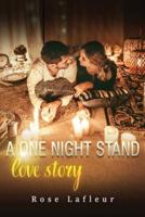 A One Night Stand: Love Story