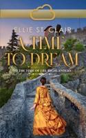 A Time To Dream: A Scottish Time Travel Romance