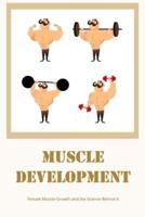 Muscle Development:Female Muscle Growth and the Science Behind It: Growth of Muscles.
