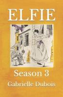 ELFIE: Season 3