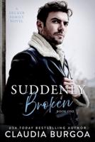 Suddenly Broken: A Decker Family Novel