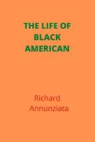 The life of black American