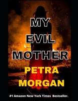 My Evil Mother (Fiction Book): An Absolute Gripping Psychological Thriller