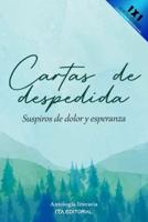 Cartas de despedidas: Suspiros de dolor y esperanza