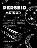 Perseid Meteor:  Facts About Perseid Meteor Shower