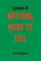 Synopsis Of nothing more to tell