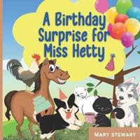 A Birthday Surprise for Miss Hetty!