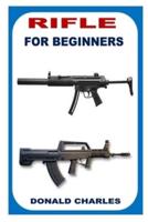 RIFLE FOR BEGINNERS