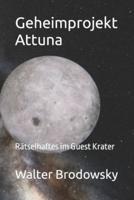 Geheimprojekt Attuna: Rätselhaftes im Guest Krater