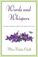 Words and whispers : Passing thoughts and poems throughout the years
