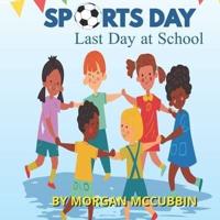 SPORTS DAY: Last Day at School