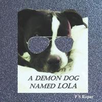 A demon dog named Lola