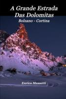A Grande Estrada Das Dolomitas Bolzano - Cortina