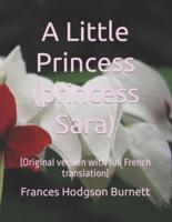A Little Princess (princess Sara): (Original version with full French translation)