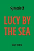 Synopsis Of Lucy by the sea