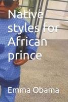 Native styles for African prince