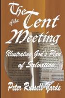 The Tent of the Meeting: Illustrating God's Plan of Salvation