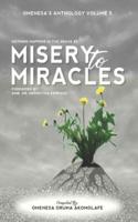 Misery To Miracles